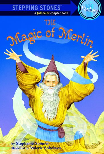 The Magic of Merlin - Stephanie Spinner