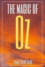 The Magic of Oz (Annotated)