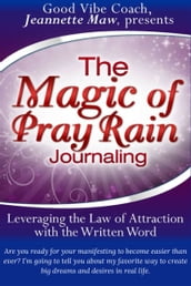 The Magic of Pray Rain Journaling