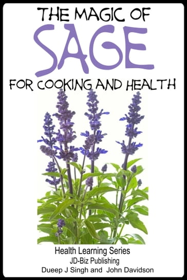 The Magic of Sage For Cooking and Health - Dueep Jyot Singh - John Davidson
