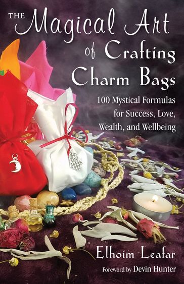 The Magical Art of Crafting Charm Bags - Elhoim Leafar