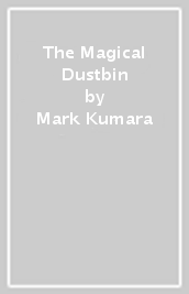 The Magical Dustbin