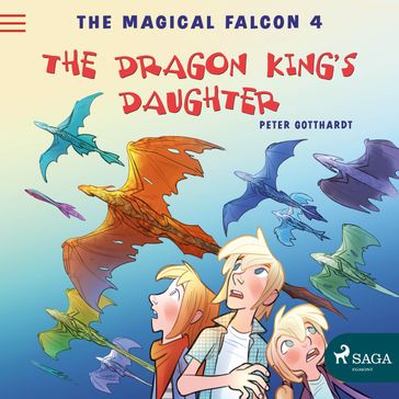The Magical Falcon 4 - The Dragon King's Daughter - Peter Gotthardt