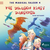 The Magical Falcon 4 - The Dragon King