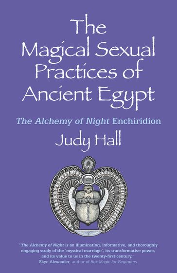 The Magical Sexual Practices of Ancient Egypt - Judy Hall