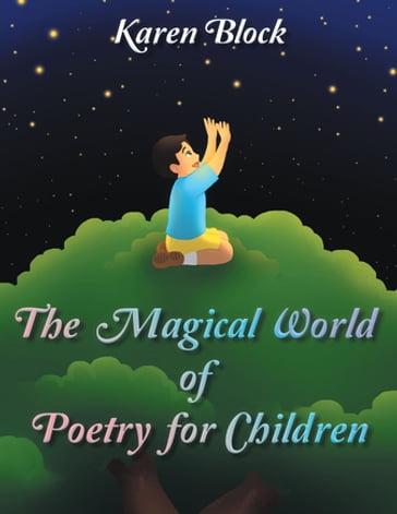 The Magical World of Poetry for Children - Karen Block