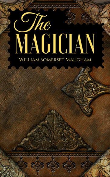 The Magician - William Somerset Maugham