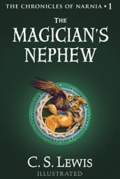 The Magician s Nephew (The Chronicles of Narnia, Book 1)