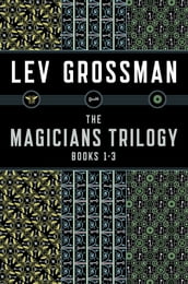 The Magicians Trilogy Books 1-3
