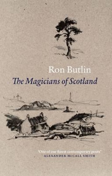The Magicians of Scotland - Ron Butlin