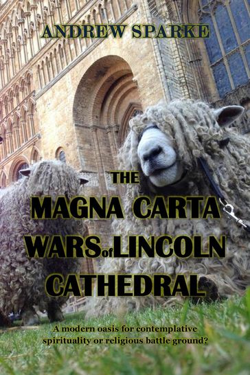 The Magna Carta Wars Of Lincoln Cathedral - Andrew Sparke