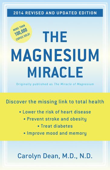 The Magnesium Miracle (Revised and Updated) - N.D. Carolyn Dean M.D.