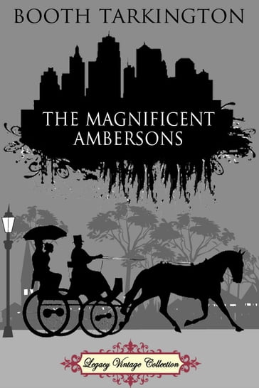 The Magnificent Ambersons - Booth Tarkington - Jennifer Quinlan