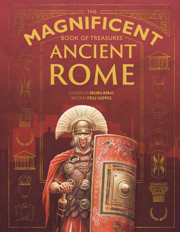 The Magnificent Book of Treasures: Ancient Rome - Stella Caldwell