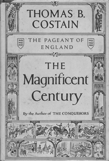 The Magnificent Century - Thomas B. Costain