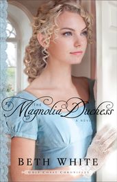 The Magnolia Duchess (Gulf Coast Chronicles Book #3)
