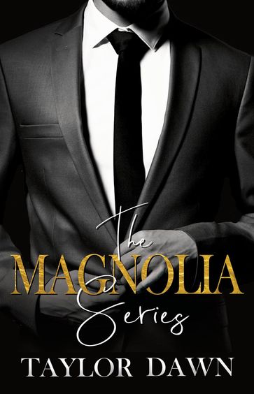 The Magnolia Series - Dawn Taylor