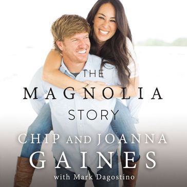 The Magnolia Story - Chip Gaines - Joanna Gaines