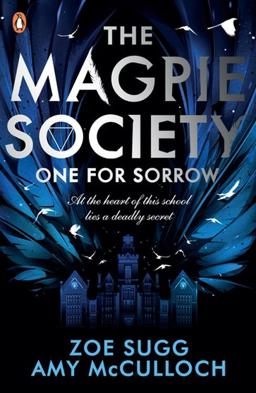 The Magpie Society: One for Sorrow - Amy McCulloch - Zoe Sugg