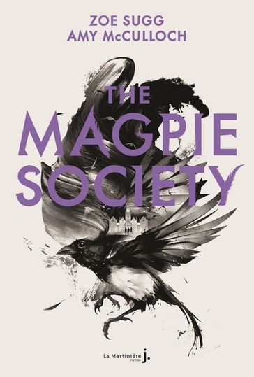 The Magpie Society Tome 1 - Zoe Sugg - Amy McCulloch