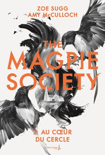 The Magpie Society tome 2 - Zoe Sugg - Amy McCulloch