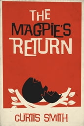 The Magpie s Return