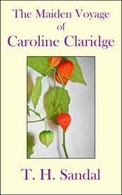 The Maiden Voyage of Caroline Claridge
