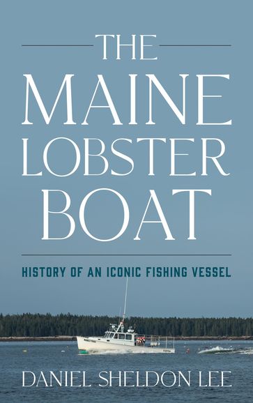 The Maine Lobster Boat - Daniel Sheldon Lee