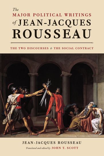 The Major Political Writings of Jean-Jacques Rousseau - Jean-Jacques Rousseau