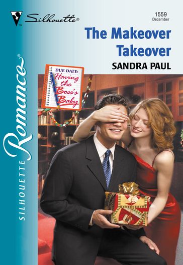 The Makeover Takeover (Mills & Boon Silhouette) - Sandra Paul