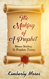 The Making Of A Prophet