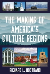 The Making of America s Culture Regions