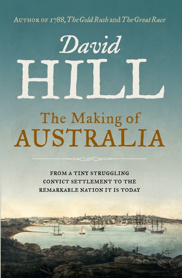 The Making of Australia - David Hill