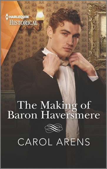 The Making of Baron Haversmere - Carol Arens