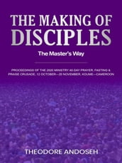 The Making of Disciples: The Master s Way