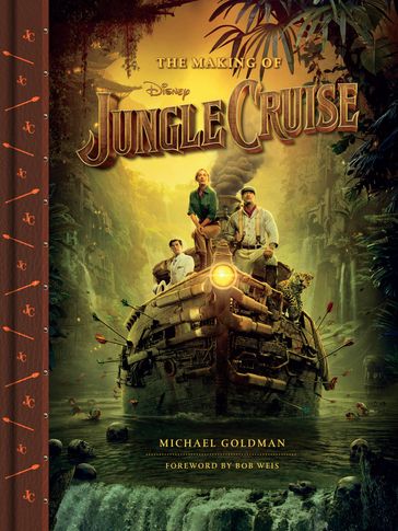 The Making of Disney's Jungle Cruise - Michael Goldman