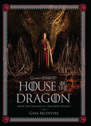 The Making of HBO's House of the Dragon - Insight Editions