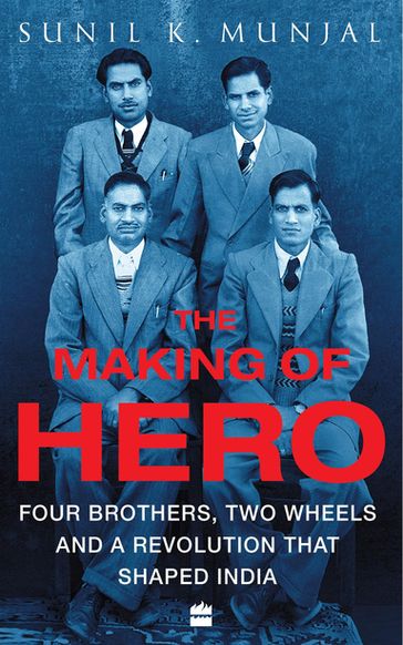 The Making of Hero - Sunil Kant Munjal