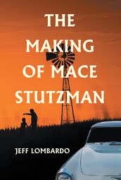 The Making of Mace Stutzman