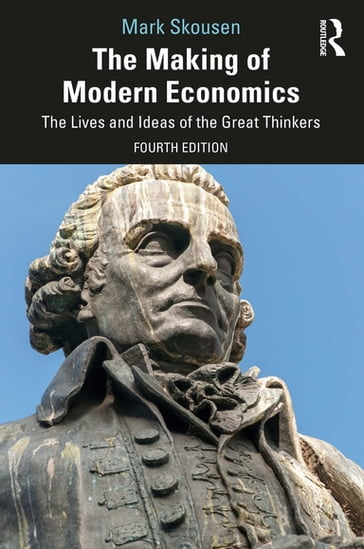 The Making of Modern Economics - Mark Skousen