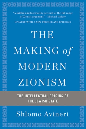 The Making of Modern Zionism - Shlomo Avineri