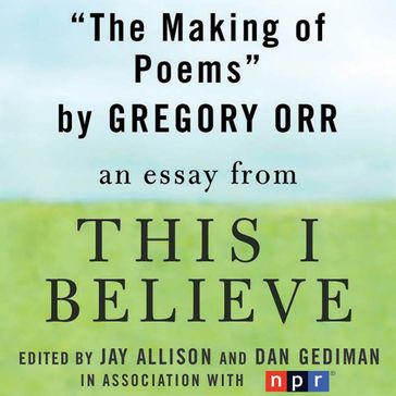 The Making of Poems - Gregory Orr