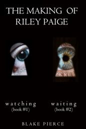 The Making of Riley Paige Bundle: Watching (#1) and Waiting (#2)