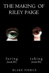 The Making of Riley Paige Bundle: Luring (#3) and Taking (#4)