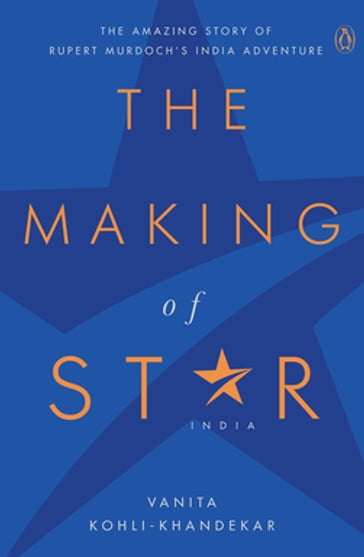 The Making of Star India - Vanita Kohli-Khandekar