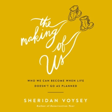 The Making of Us - Sheridan Voysey