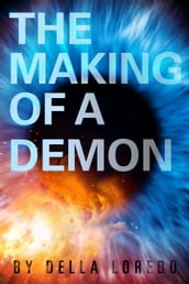 The Making of a Demon