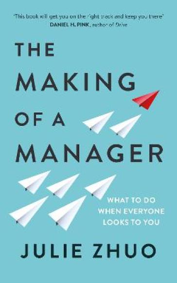 The Making of a Manager - Julie Zhuo