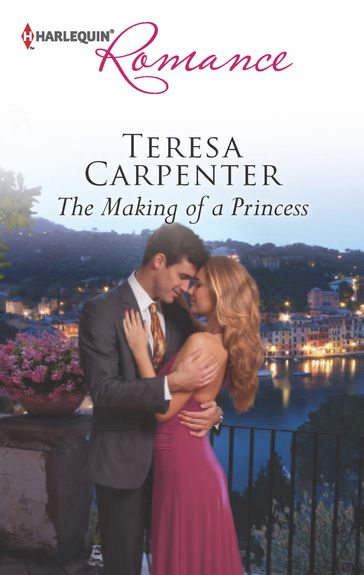 The Making of a Princess - Teresa Carpenter