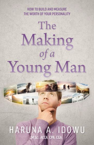 The Making of a Young Man - Haruna A. Idowu